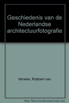 portada History of Dutch Architectural Photography / Geschiedenis van de Nederlandse Architectuurfotografie