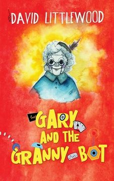 portada Gary and the Granny-Bot (en Inglés)
