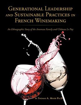 portada Generational Leadership and Sustainable Practices in French Winemaking: An Ethnographic Story of the Amoreau Family and Chateau Le Puy