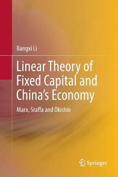 portada Linear Theory of Fixed Capital and China's Economy: Marx, Sraffa and Okishio (in English)