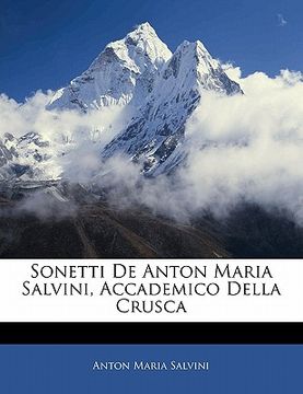 portada Sonetti de Anton Maria Salvini, Accademico Della Crusca (in Italian)