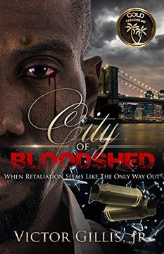 portada City of Bloodshed: When Retaliation Seems Like the Only way Out. (en Inglés)