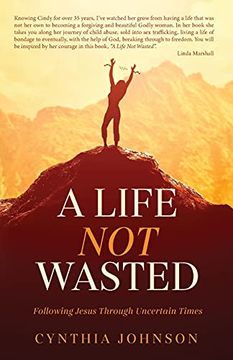 portada A Life not Wasted: Following Jesus Through Uncertain Times (in English)
