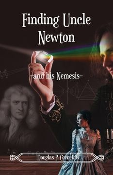 portada Finding Uncle Newton: -And His Nemesis- (en Inglés)