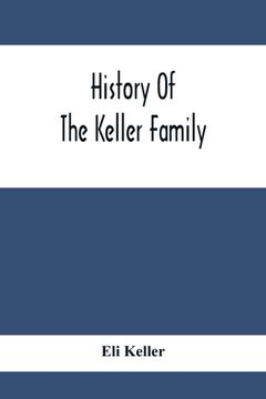 portada History Of The Keller Family (in English)