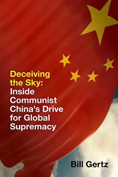 portada Deceiving the Sky: Inside Communist China's Drive for Global Supremacy (en Inglés)