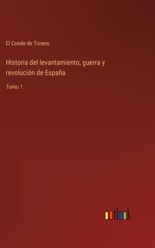 portada Historia del levantamiento, guerra y revolución de España: Tomo 1