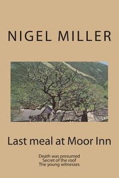 portada Last meal at Moor Inn: Death was presumed The young witnesses (en Inglés)
