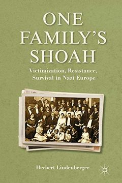 portada One Family's Shoah: Victimization, Resistance, Survival in Nazi Europe (Studies in European Culture and History) (en Inglés)