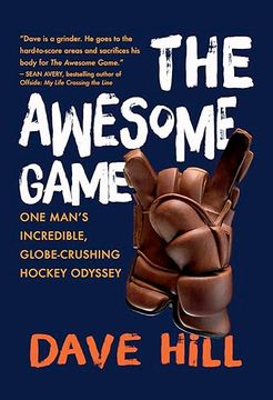 portada The Awesome Game: One Man's Incredible, Globe-Crushing Hockey Odyssey (en Inglés)