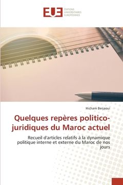 portada Quelques repères politico-juridiques du Maroc actuel (en Francés)