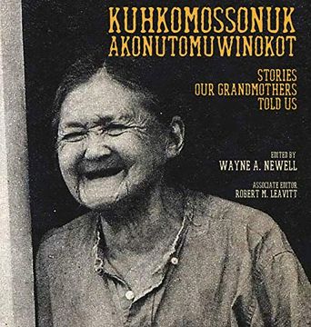 portada Kuhkomossonuk Akonutomuwinokot: Stories our Grandmothers Told us (in English)