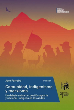 portada Comunidad, Indigenismo y Marxismo - un Debate Sobre la Cuestión Agraria y Nacional-Indígena en los Andes