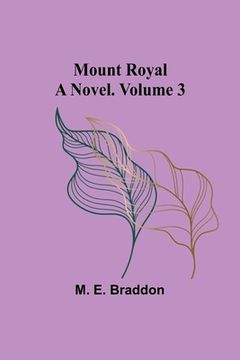 portada Mount Royal: A Novel. Volume 3 (en Inglés)
