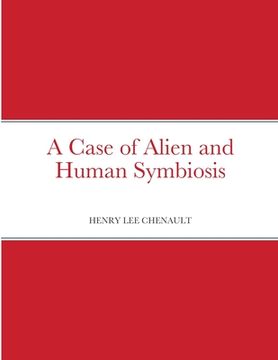 portada A Case of Alien and Human Symbiosis (en Inglés)
