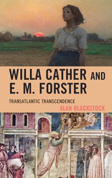 portada Willa Cather and E. M. Forster: Transatlantic Transcendence (en Inglés)