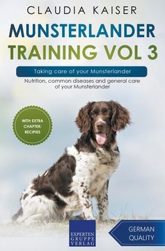 portada Munsterlander Training Vol 3 - Taking care of your Munsterlander: Nutrition, common diseases and general care of your Munsterlander (en Inglés)