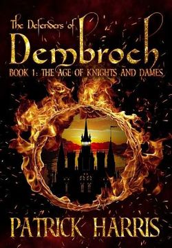 portada The Defenders of Dembroch: Book 1 - The Age of Knights & Dames (in English)