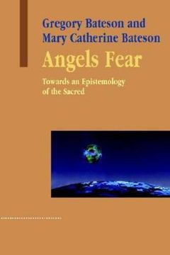 portada Angels Fear: Towards an Epistemology of the Sacred (Advances in Systems Theory, Complexity, and the Human Scienc) (Advances in Systems Theory, Complexity & the Human Sciences) (en Inglés)