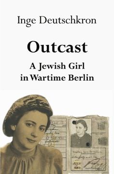 portada Outcast: A Jewish Girl in Wartime Berlin (en Inglés)