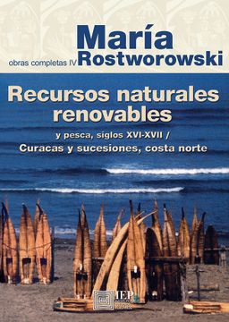 portada Obras Completas iv. Recursos Naturales Renovables y Pesca Siglos xvi y Xvii (in Spanish)