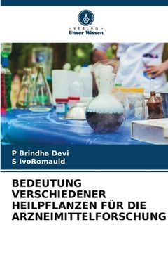 portada Bedeutung Verschiedener Heilpflanzen Für Die Arzneimittelforschung (in German)