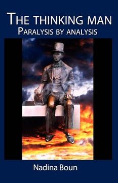 portada the thinking man, paralysis by analysis (in English)