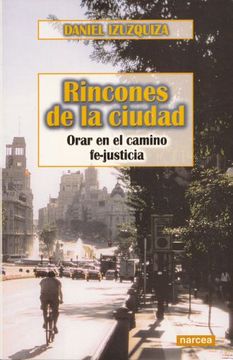 portada Rincones de la Ciudad: Orar en el Camino Fe-Justicia (in Spanish)