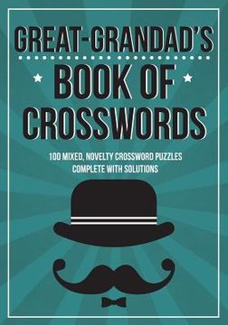 portada Great-Grandad's Book Of Crosswords: 100 novelty crossword puzzles (en Inglés)