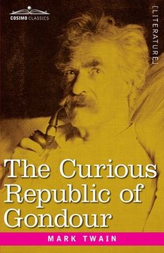 portada The Curious Republic of Gondour: and Other Whimsical Sketches (en Inglés)