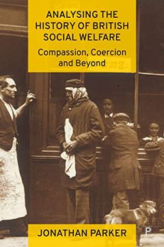 portada Analysing the History of British Social Welfare: Compassion, Coercion and Beyond 