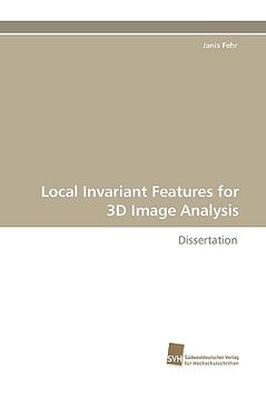 portada local invariant features for 3d image analysis (en Inglés)