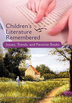 portada Children's Literature Remembered: Issues, Trends, and Favorite Books (en Inglés)