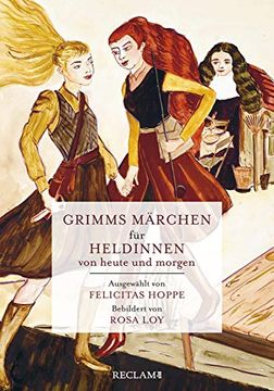 portada Grimms Märchen für Heldinnen von Heute und Morgen (en Alemán)