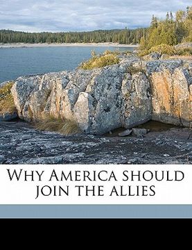 portada why america should join the allies (en Inglés)