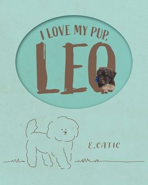 portada I Love My Pup, Leo (en Inglés)