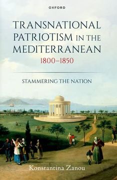portada Transnational Patriotism in the Mediterranean, 1800-1850: Stammering the Nation (en Inglés)