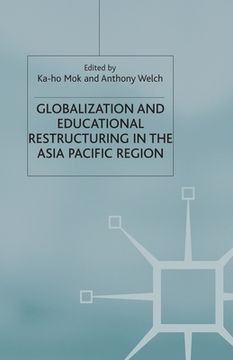 portada Globalization and Educational Restructuring in Asia and the Pacific Region (en Inglés)