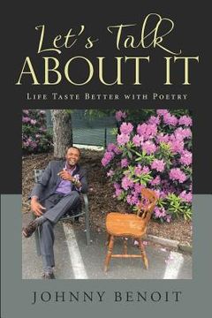 portada Let's Talk About It: Life Taste Better with Poetry (en Inglés)