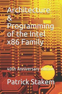 portada Architecture & Programming of the Intel X86 Family: 40th Anniversary Edition (in English)
