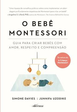 portada O Bebe Montessori - Guia Para Criar Bebes com Amor Respeito e Compreensao (em Portugues do Brasil)