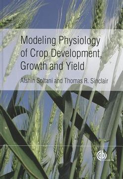 portada Modeling Physiology of Crop Development, Growth and Yield (en Inglés)
