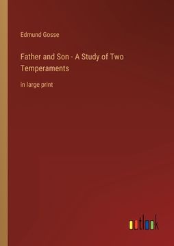 portada Father and Son - A Study of Two Temperaments: in large print (in English)