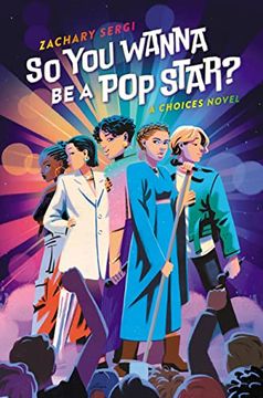 portada So you Wanna be a pop Star? A Choices Novel (in English)