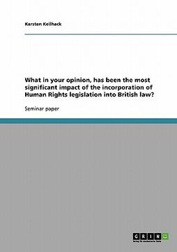 portada what in your opinion, has been the most significant impact of the incorporation of human rights legislation into british law? (in English)