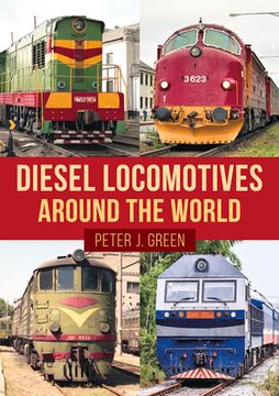 portada Diesel Locomotives Around the World (en Inglés)