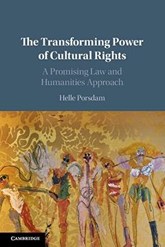 portada The Transforming Power of Cultural Rights: A Promising law and Humanities Approach (Paperback)