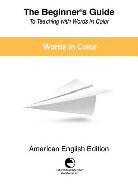 portada the beginner's guide to teaching with words in color (en Inglés)