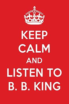 portada Keep Calm and Listen to b. B. King: B. B. King Designer Not 