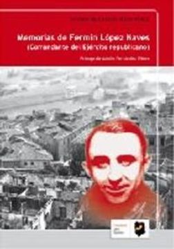 portada Memorias de Fermín López Naves (Comandante del Ejército Republicano) (in Spanish)